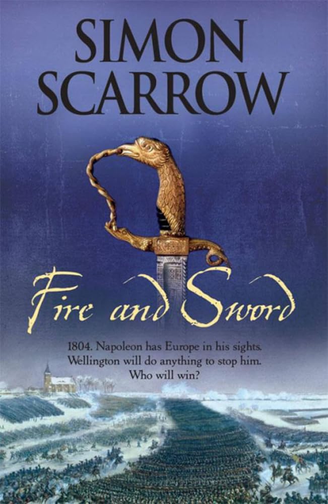 Fire and Sword (Wellington and Napoleon 3) (The Wellington and Napoleon Quartet) cover image