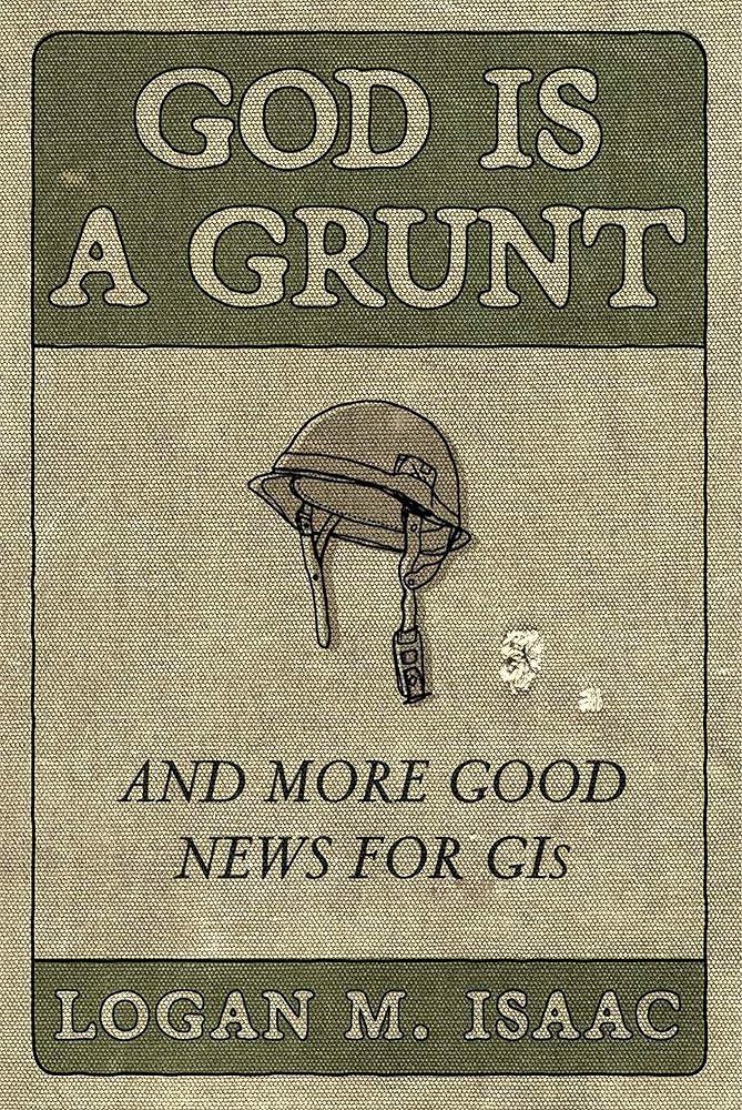 God Is a Grunt: And More Good News for GIs cover image