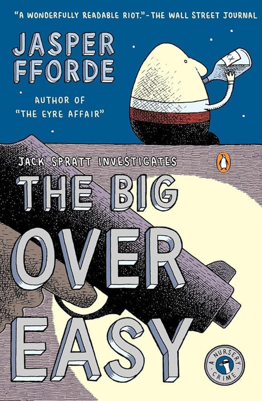 The Big Over Easy: A Nursery Crime (A Nursery Crime Novel) cover image