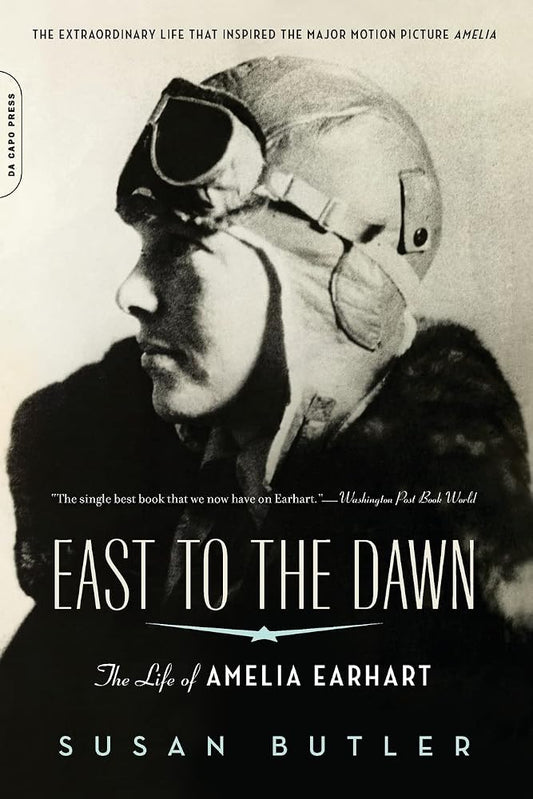 East to the Dawn: The Life of Amelia Earhart cover image