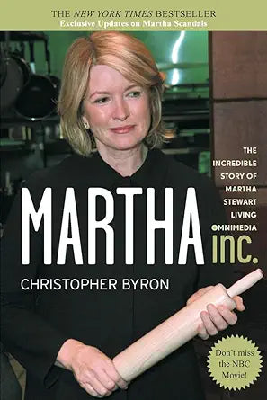 Martha Inc.: The Incredible Story of Martha Stewart Living Omnimedia cover image