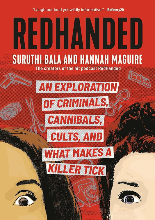 RedHanded: An Exploration of Criminals, Cannibals, Cults, and What Makes a Killer Tick cover image