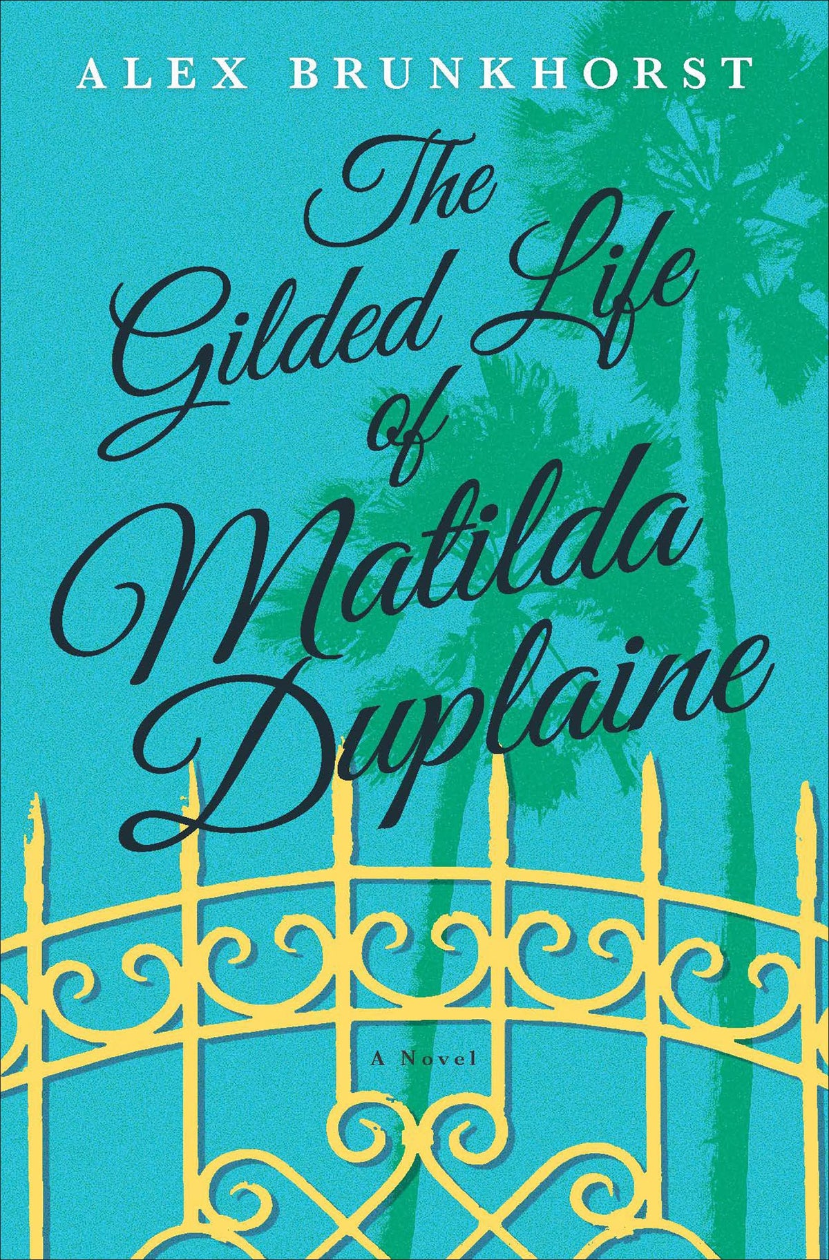 Gilded Life of Matilda Duplaine (First Time Trade) book cover