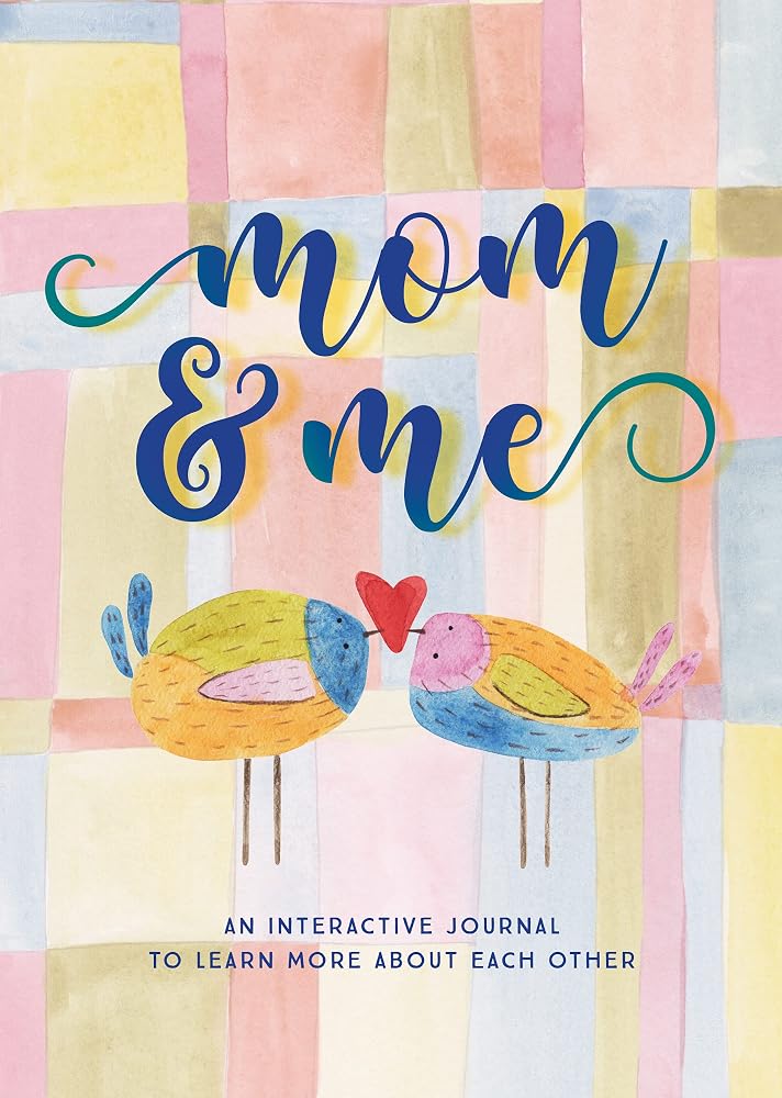 Mom & Me - Second Edition: An Interactive Journal to Learn More About Each Other (Volume 38) (Creative Keepsakes, 38) cover image