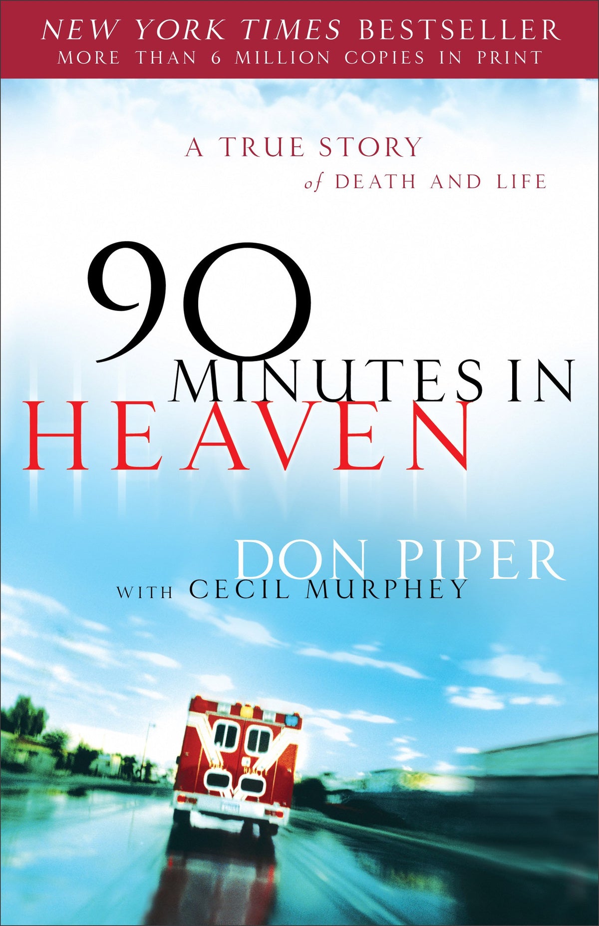 90 Minutes in Heaven: A True Story of Death and Life book cover