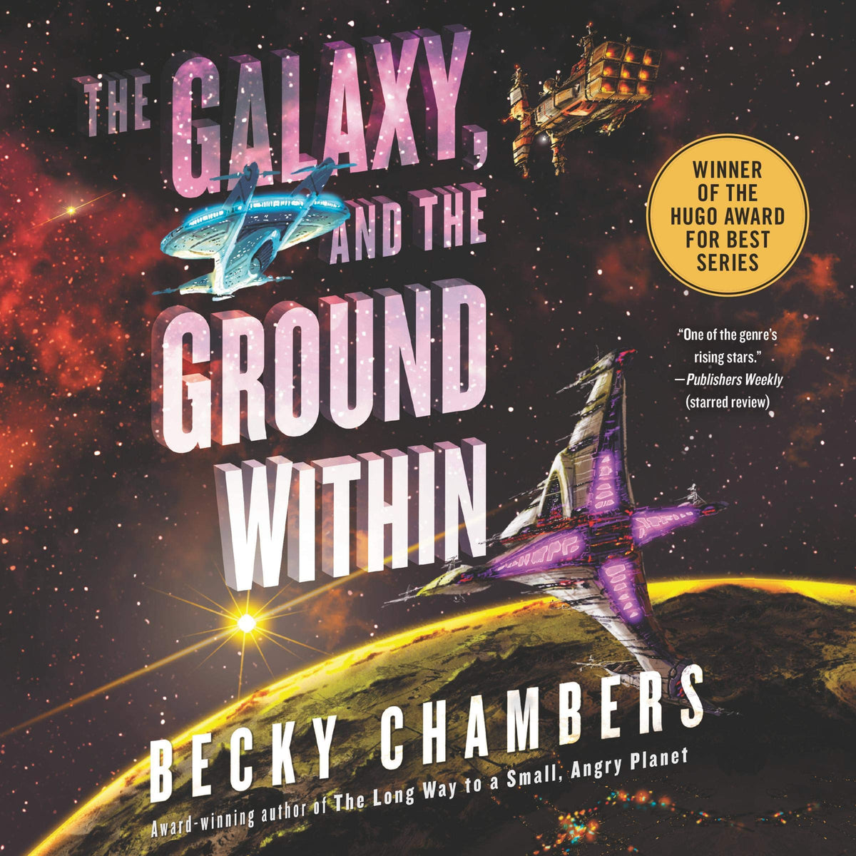 Galaxy, and the Ground Within: Wayfarers 4: Wayfarers book cover