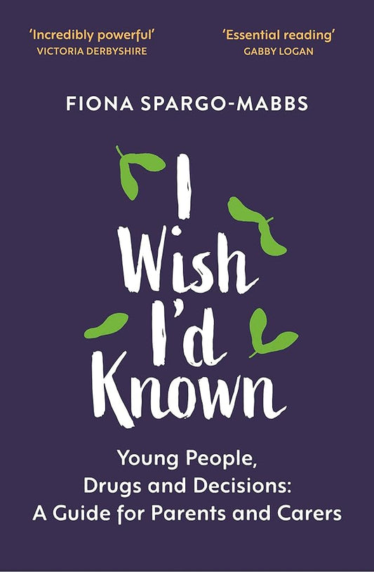 I Wish I'd Known: Young People, Drugs and Decisions cover image