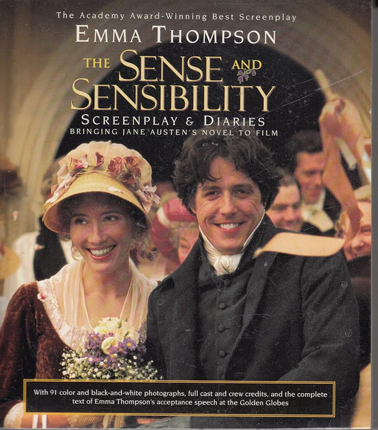 The Sense and Sensibility Screenplay & Diaries: Bringing Jane Austen's Novel to Film (Newmarket Pictorial Moviebooks) cover image