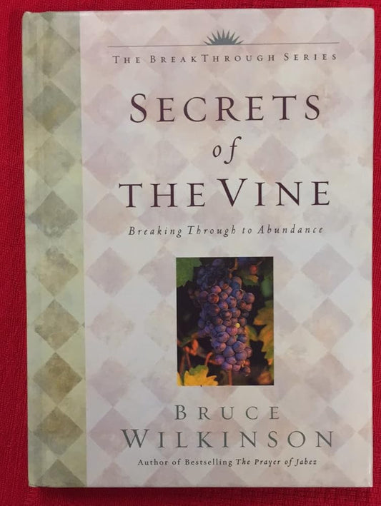 Secrets of the Vine: Breaking Through to Abundance cover image