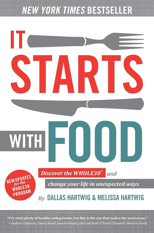 It Starts With Food: Discover the Whole30 and Change Your Life in Unexpected Ways cover image
